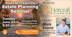  Promotional graphic for the Roadmap to Essential Estate Planning free seminar in Mobile Alabama on Tuesday June 23 at 5:30 pm at Jerusalem Cafe presented by Mark Eiland of Heircraft Planning