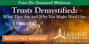 Promotional graphic for the free on-demand webinar Trusts Demystified What They Are and Why You Might Need One from Heircraft Planning
